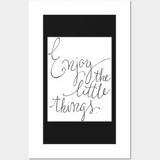 Enjoy the Little Things Posters and Art